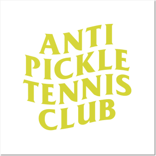 Anti Pickleball Tennis Club Posters and Art